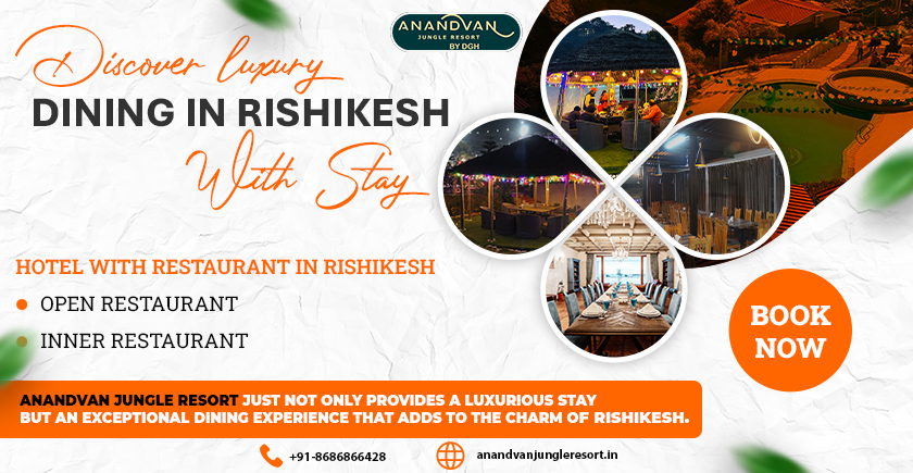 Ultimate Stay with Luxury Dining in Rishikesh