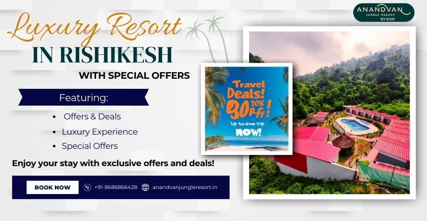 Luxury Hotel & Resort in Rishikesh with Special Offers