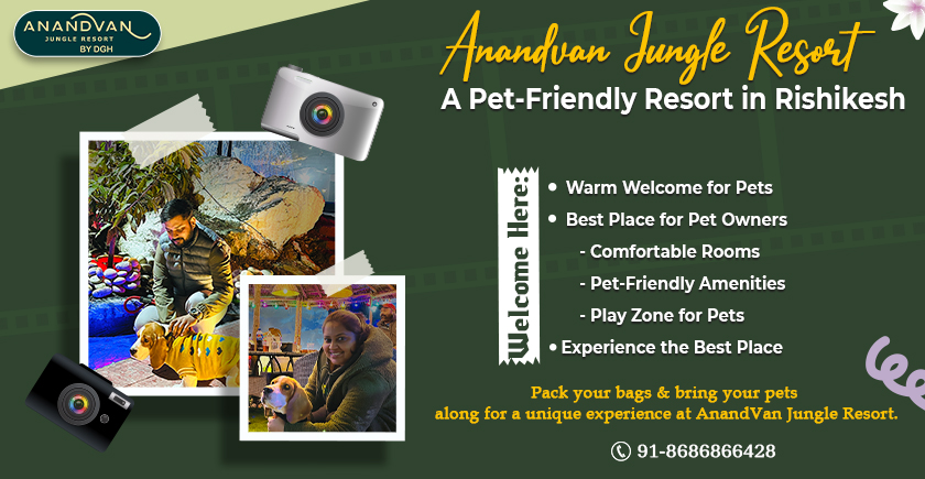 AnandVan Jungle Resort: A Pet-Friendly Resort in Rishikesh